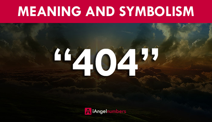 Angel Number 404 Meaning - Why are you seeing 4:04?