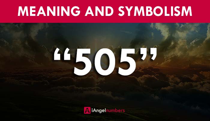 505 Angel Number Meaning: Ultimate Guide to Numerology 505