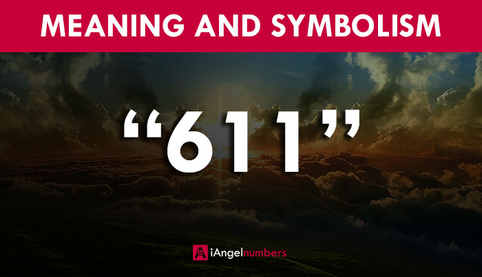 611 Angel Number: Biblical Meaning, Facts, Luck, Significance