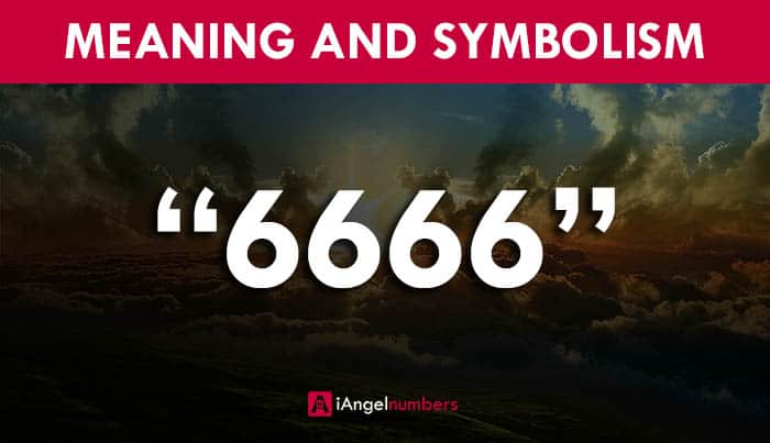 Angel Number 6666 Meaning: Spiritual, Biblical, Love Significance